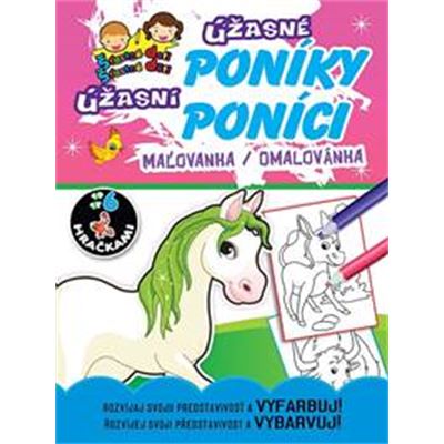 Omaľovánka úžasné poníky +hračky, A4                                            